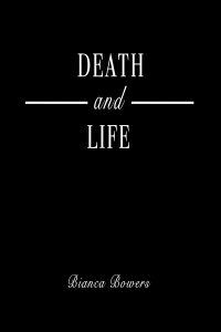 bianca-bowers-death-and-life-poetry