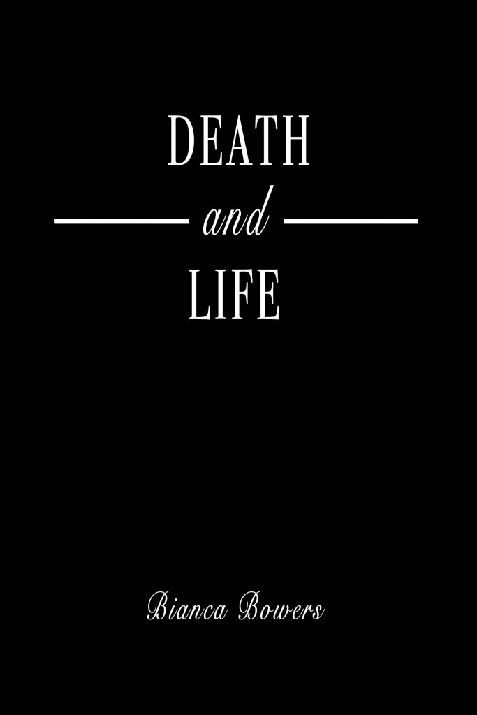 death-and-life-bianca-bowers-poetry